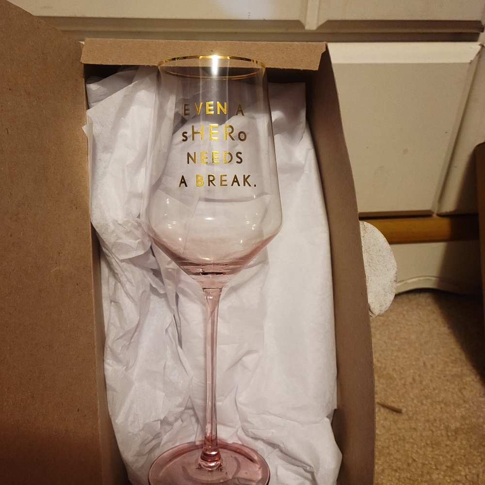 Wine Glass "Eve A Shero Needs A Break"